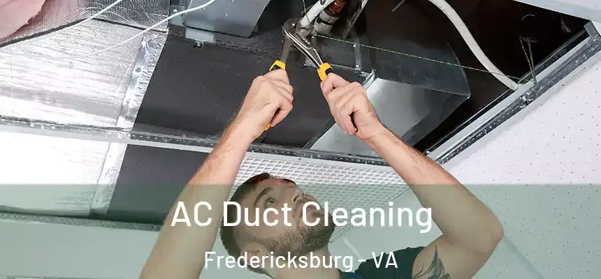  AC Duct Cleaning Fredericksburg - VA