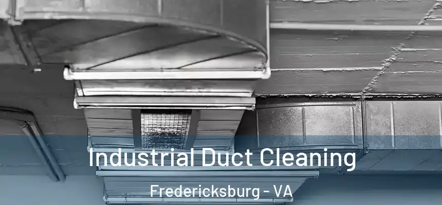 Industrial Duct Cleaning Fredericksburg - VA