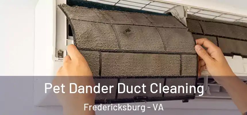  Pet Dander Duct Cleaning Fredericksburg - VA
