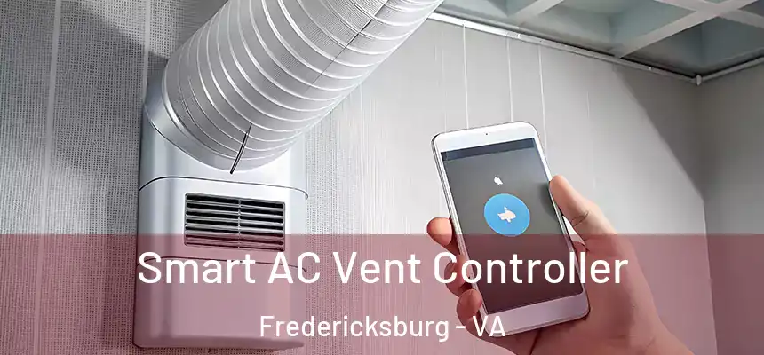  Smart AC Vent Controller Fredericksburg - VA